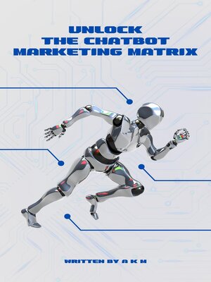cover image of Unlock the Chatbot Marketing Matrix